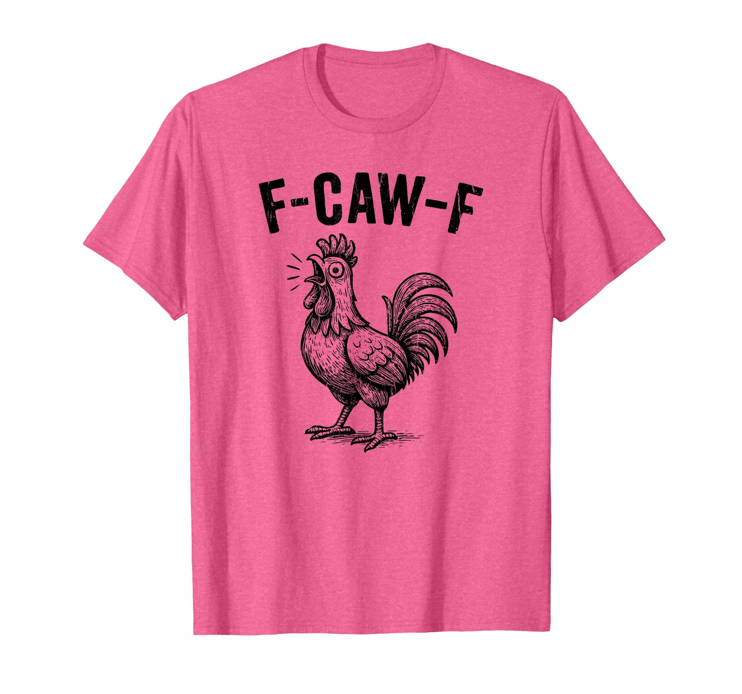 F-Caw-F Chicken, Crazy Rooster Meme, Funny Chicken T-Shirt