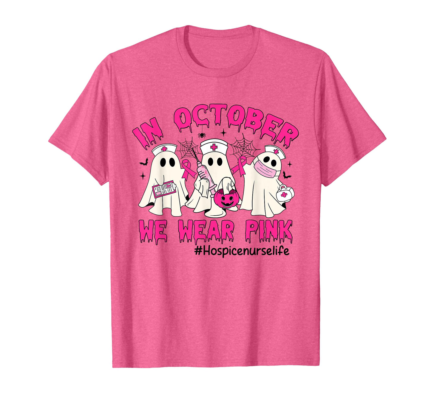 In October We Wear Pink Hospice Nurse Life Breast Cancer T-Shirt