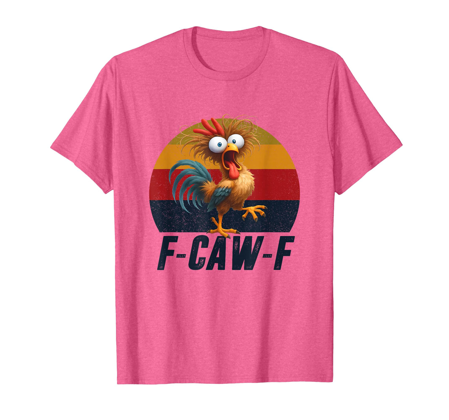 F-CAW-F Chicken Humor Silly Farm Animal Rooster Meme T-Shirt