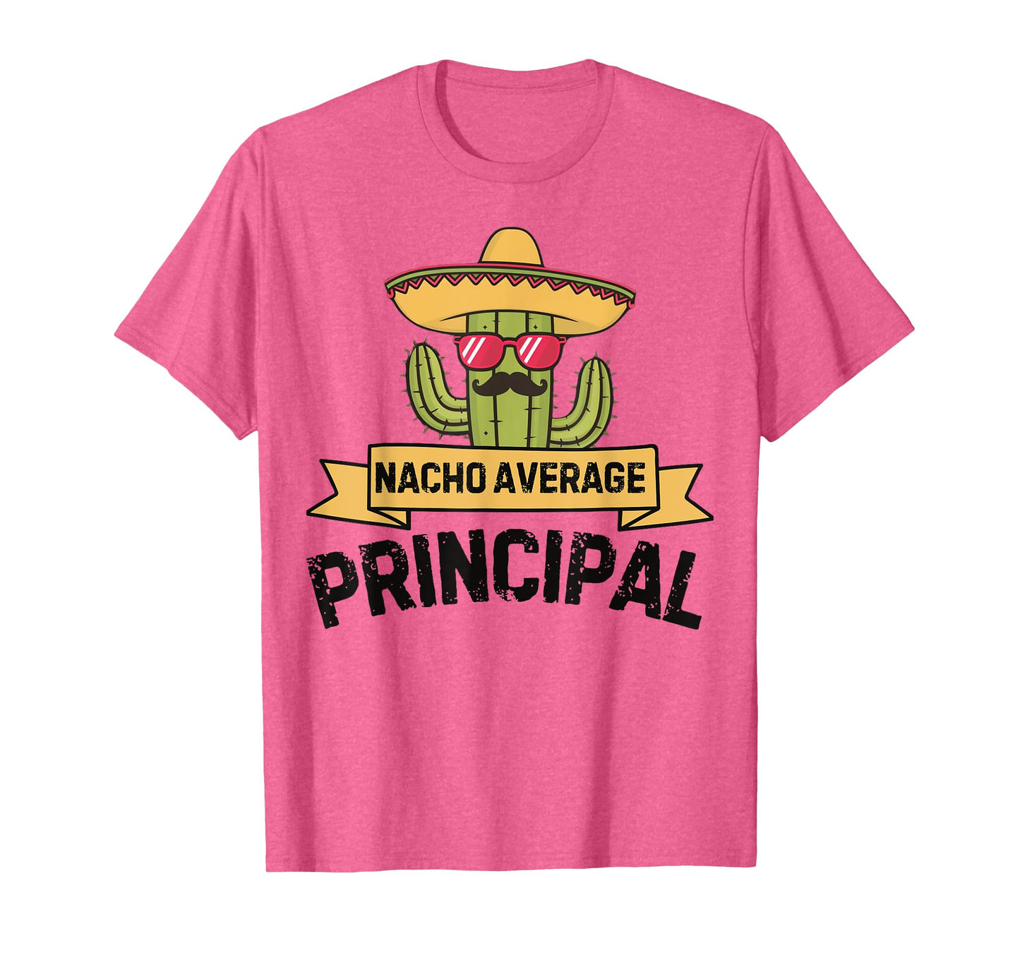 Nacho Average Principal Funny Cinco De Mayo Mexican Cactus T-Shirt
