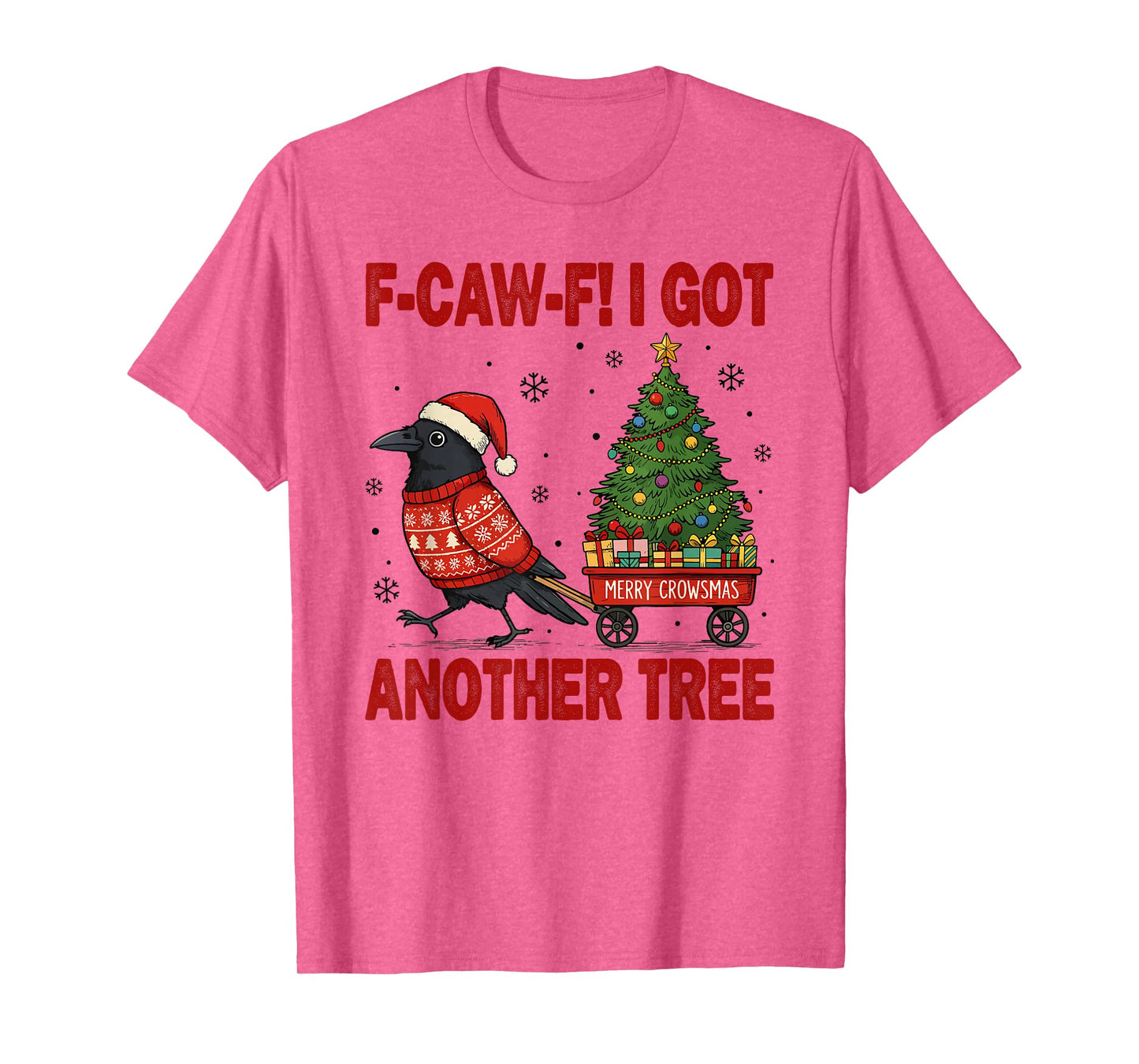 Black Crow F-Caw-F Funny Bird Merry Crowstmas Adult Humor T-Shirt