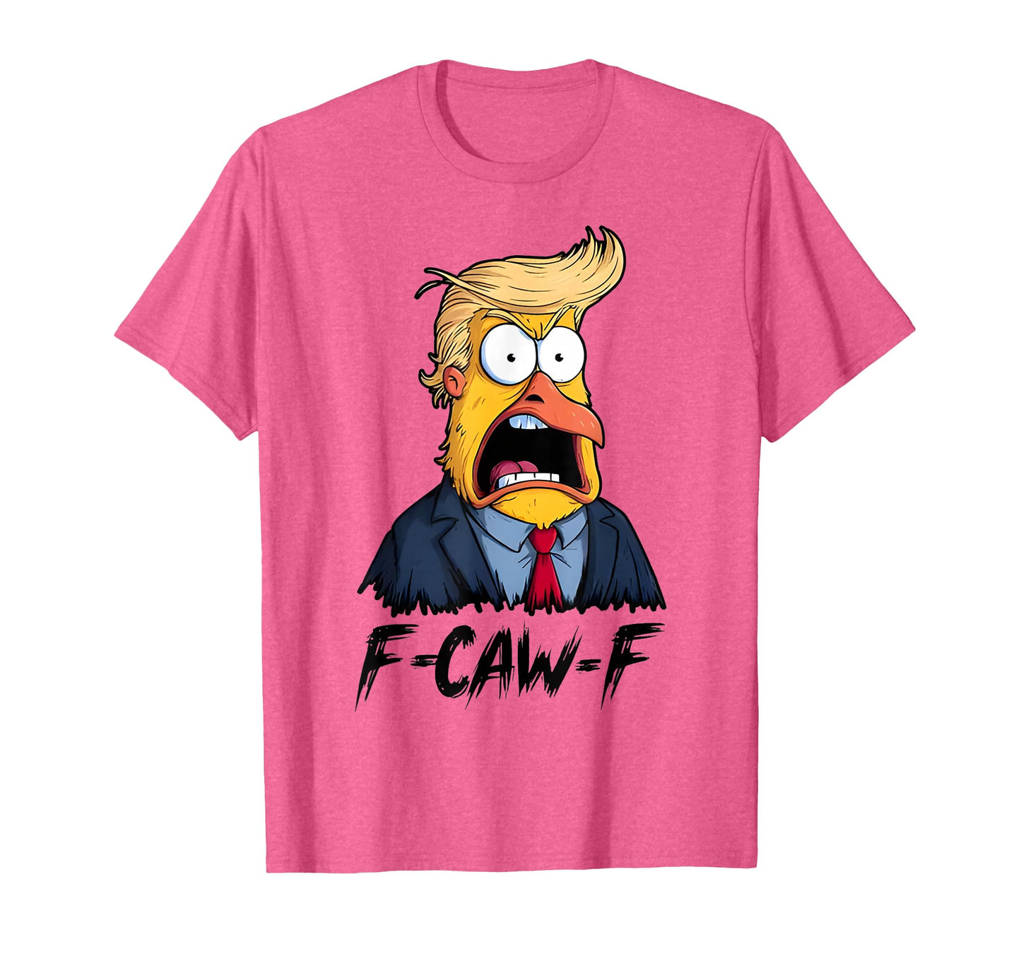 F-Caw-F Funny Trump Chicken Rooster Meme T-Shirt