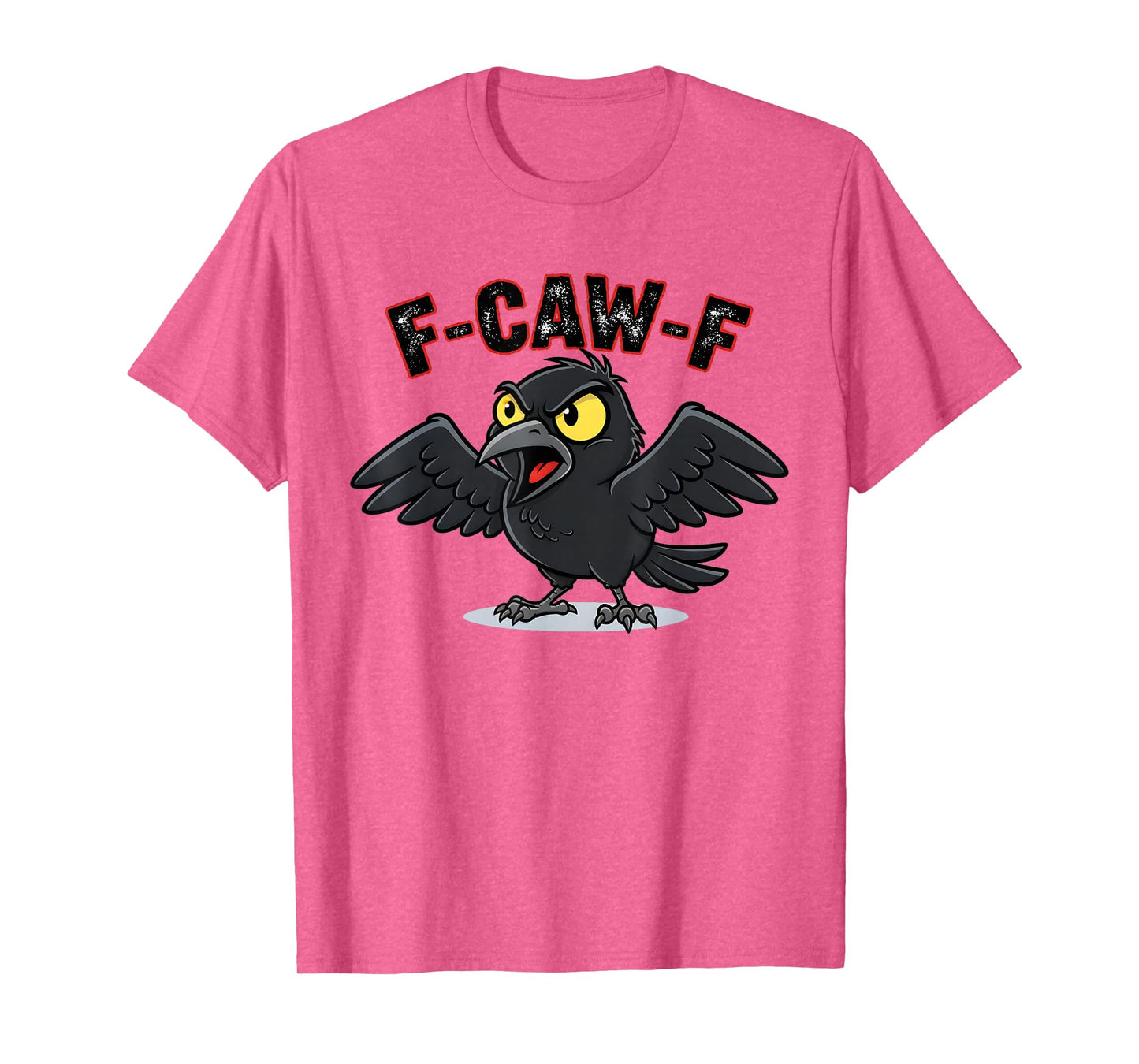 F-Caw-F Black Crow Funny Black Bird Halloween Adult Humor T-Shirt