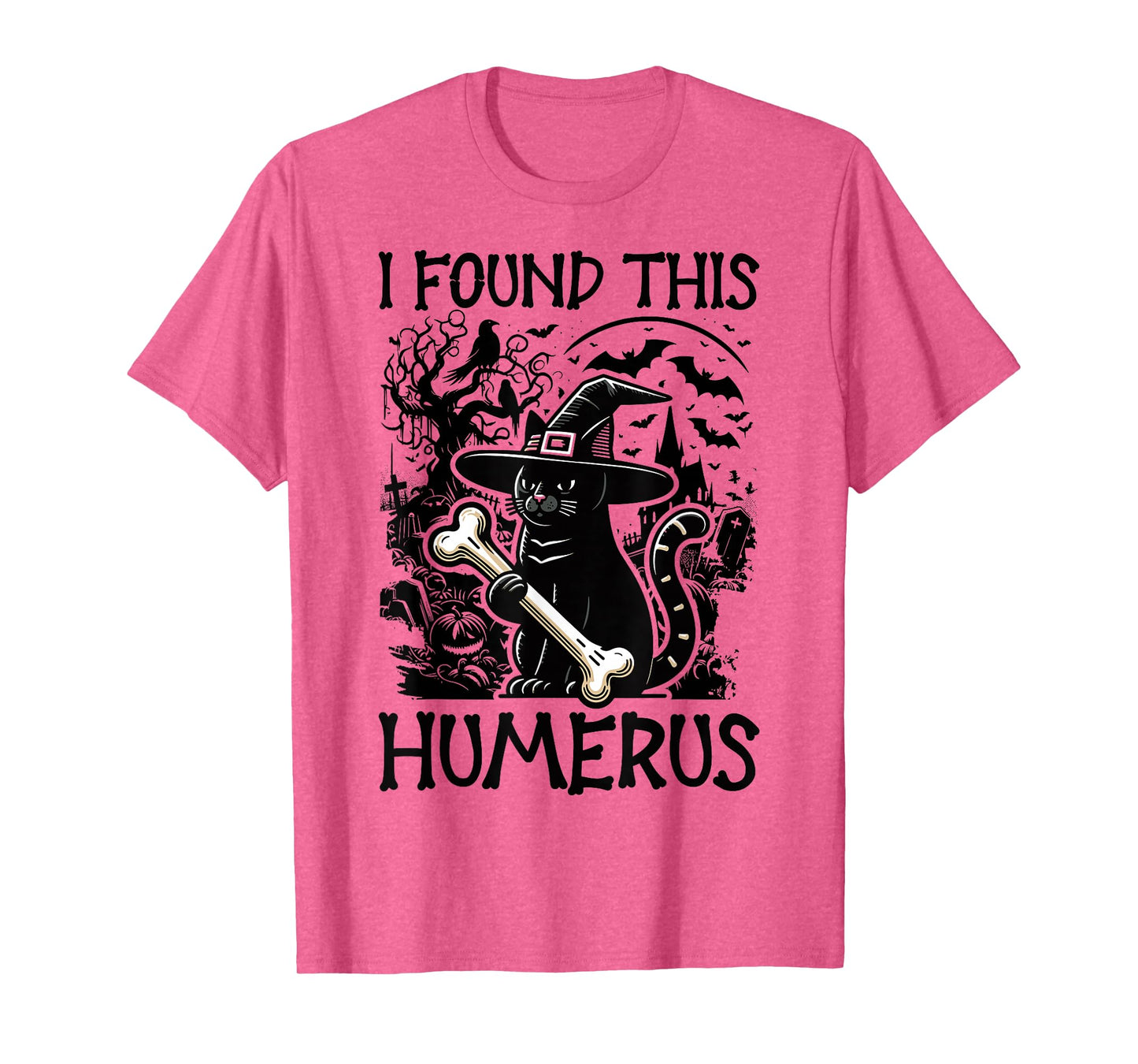 I Found This Humerus - Funny Cat Halloween T-Shirt