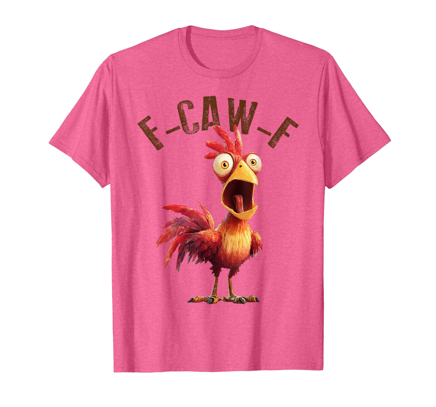 Funny F-Caw-F Chicken Rooster Meme Humor F CAW F Quote T-Shirt