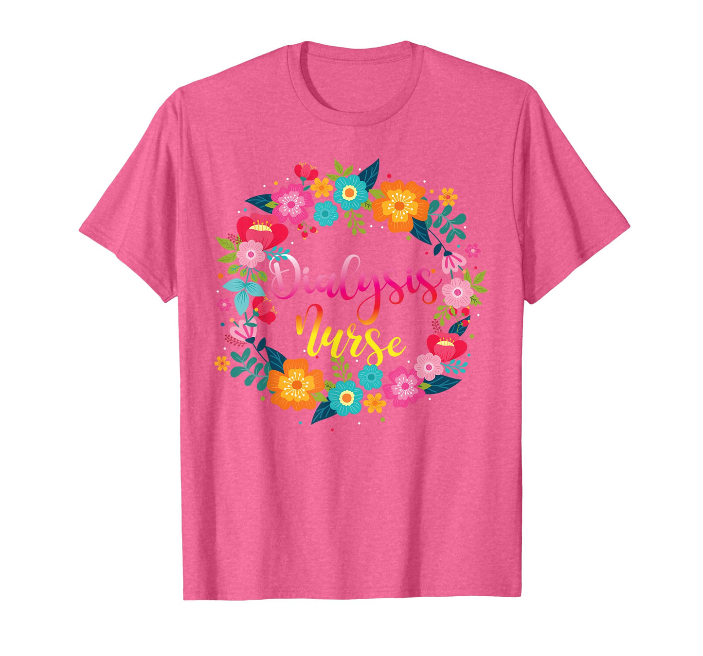Dialysis Nurse Flower Floral Dialysis Nurse T-Shirt