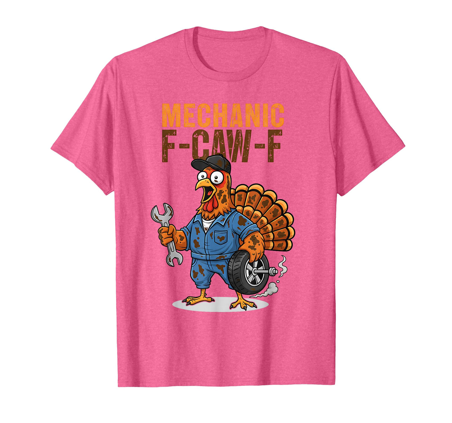 Funny Mechanic F-CAW-F Turkey Thanksgiving Humor Dad T-Shirt