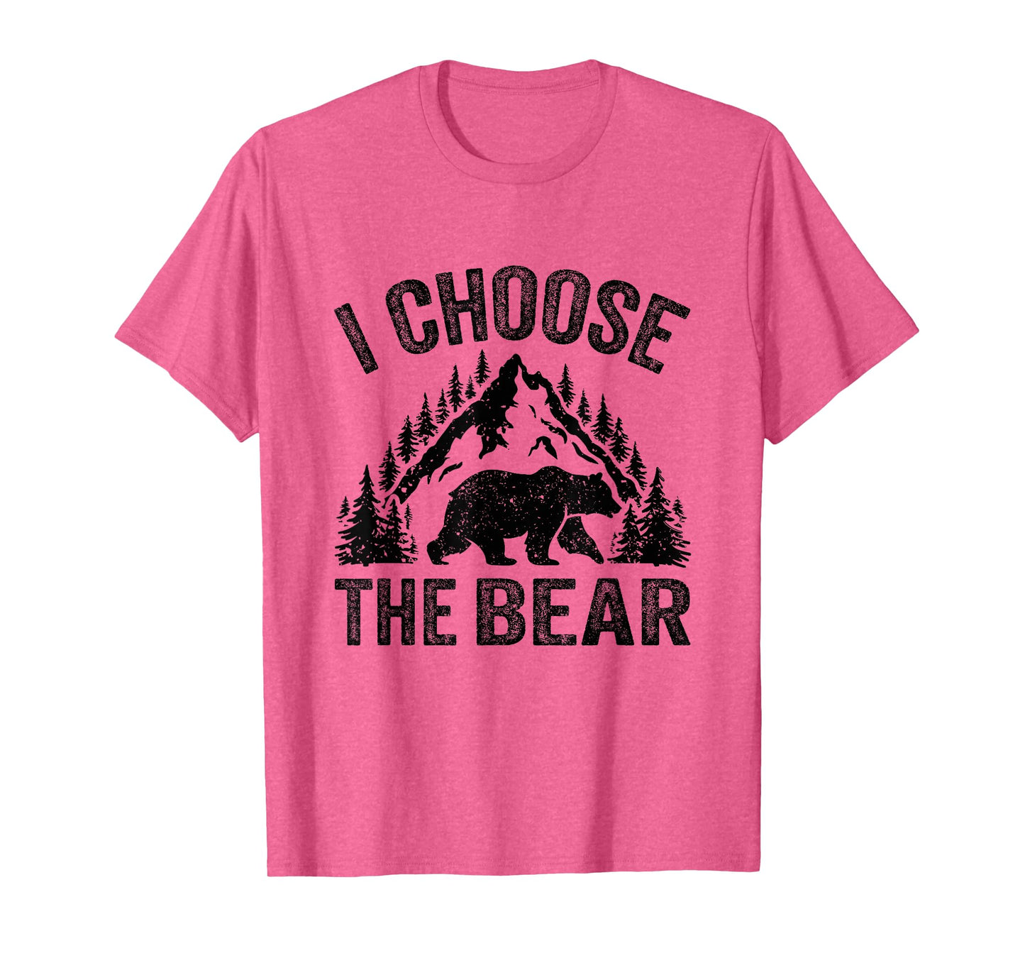 I CHOOSE THE BEAR unique animal lover T-Shirt
