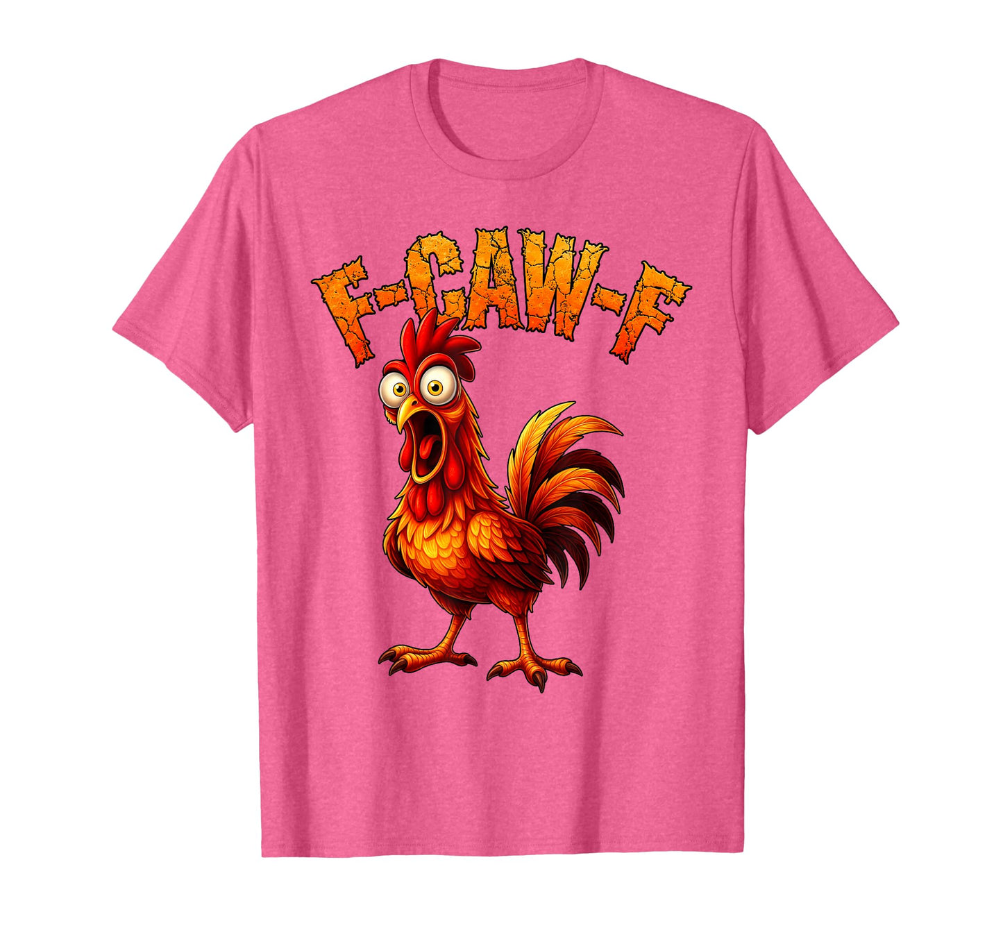 F-Caw-F Funny Chicken Humor F-Caw-F Quote Rooster Meme T-Shirt