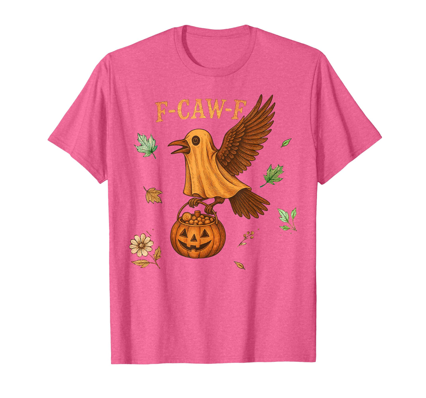 Halloween F Caw F Crow Gothic Raven Scary Pumpkin Dark Humor T-Shirt