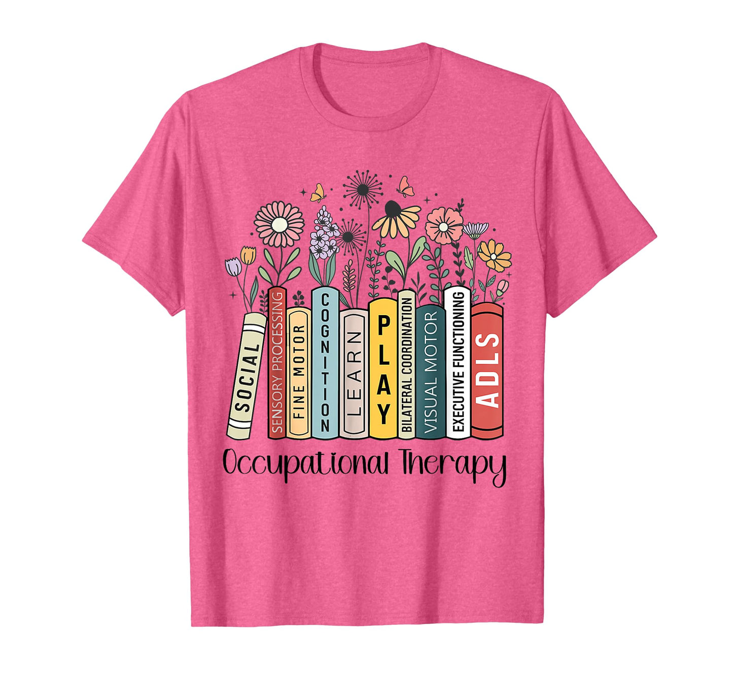 Occupational Therapy Wildflower Book OT Therapist Assistant T-Shirt