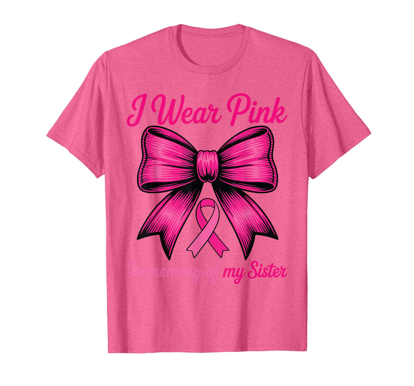 I Wear Pink for My Sister Breast Cancer Sister Coquette Bow T-Shirt