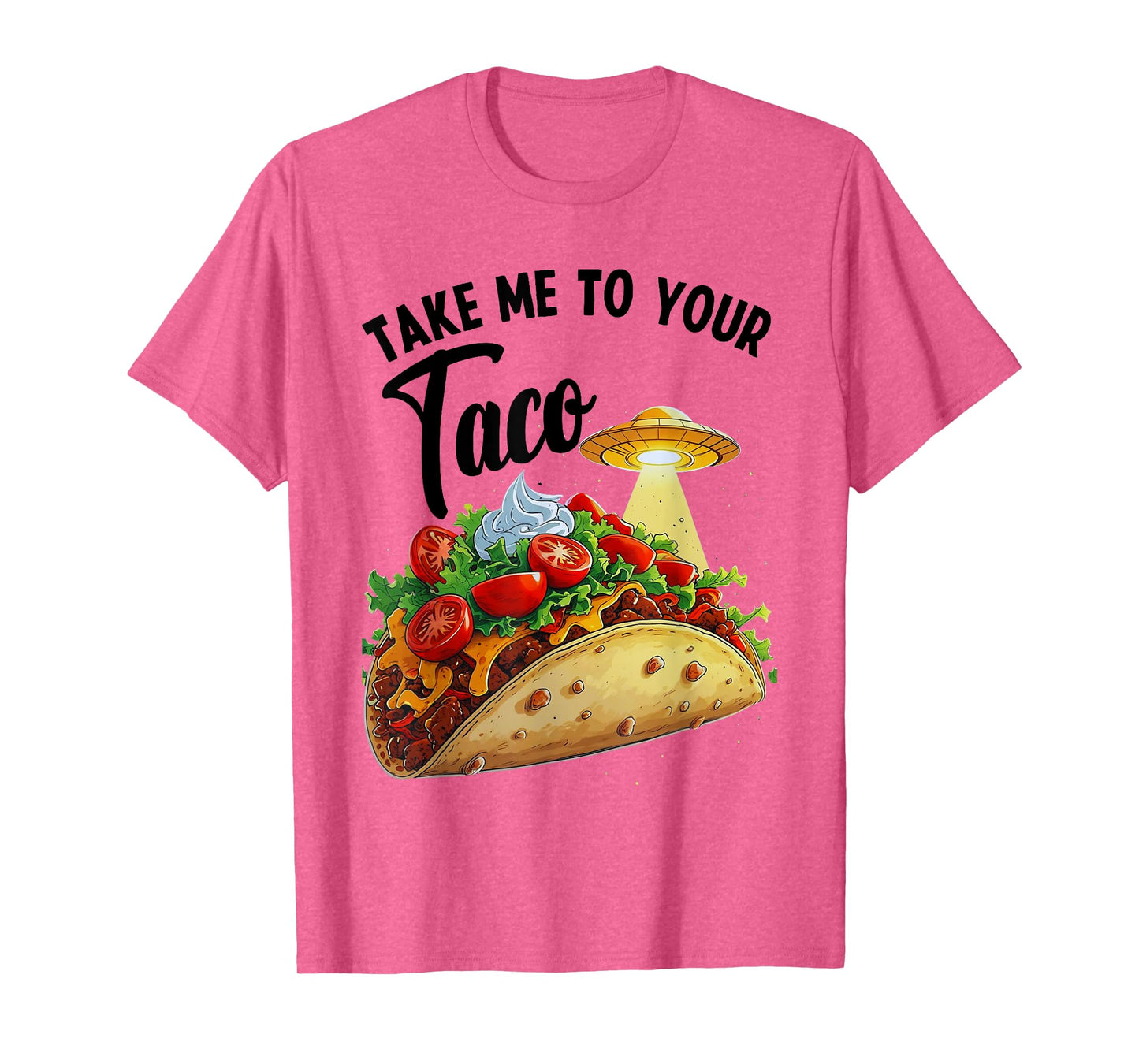 Take Me to Your Taco Tee, Funny Nacho Mexican Food Taco T-Shirt