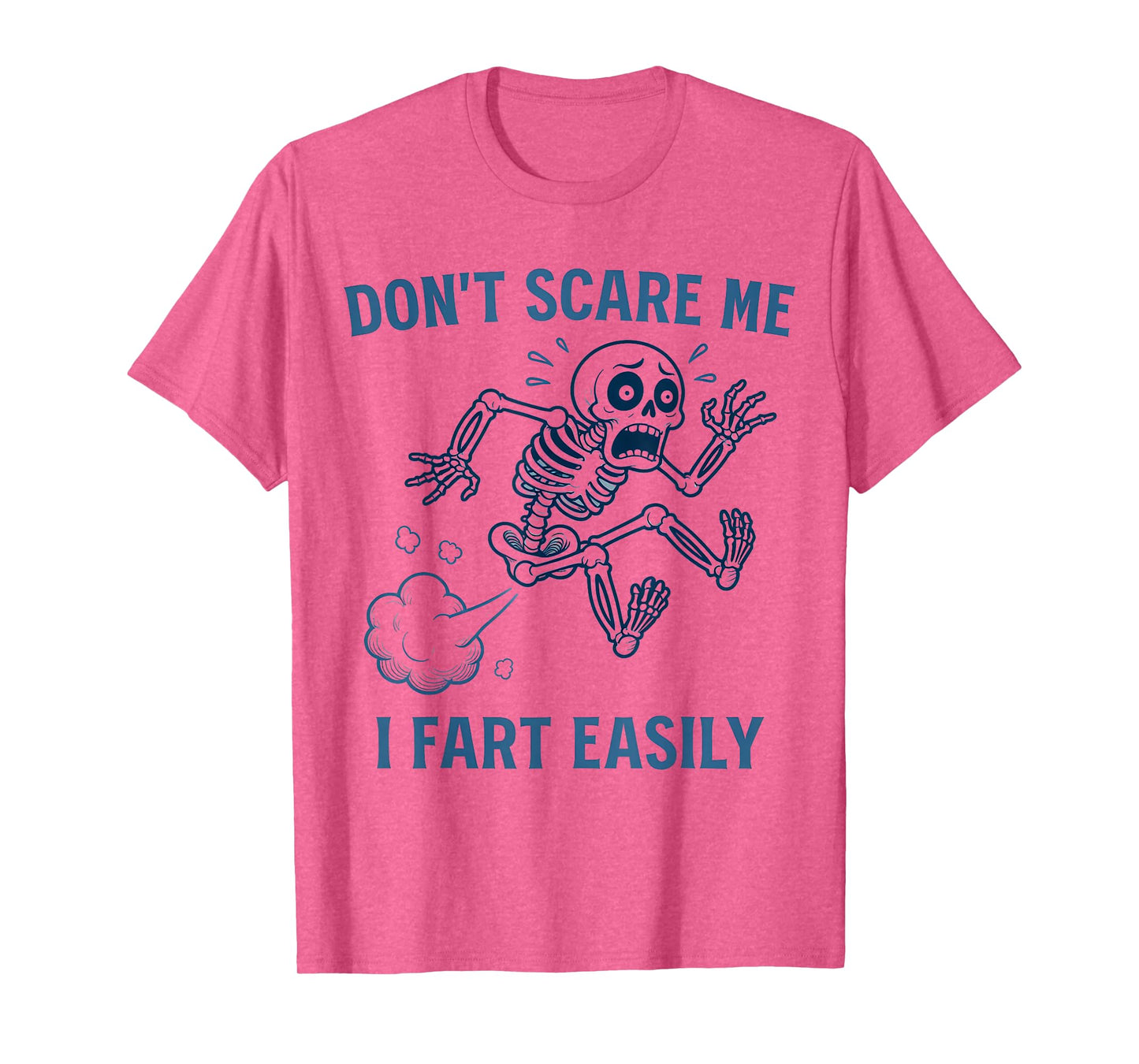 Don't Scare Me I Fart Easily Funny Halloween Skeleton T-Shirt