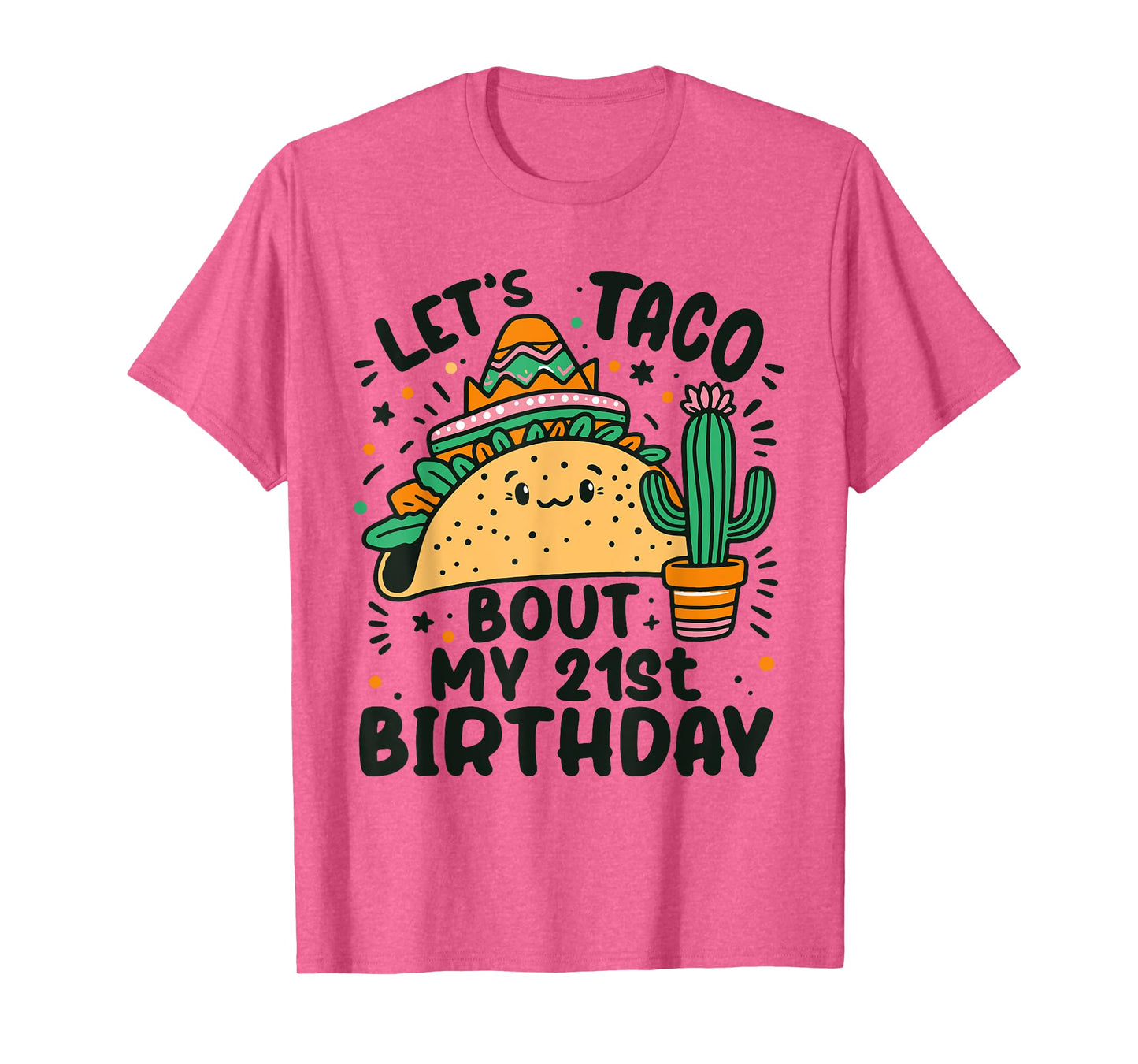 Let's Taco Bout My 21st Birthday Mexican Party Boys Men kids T-Shirt