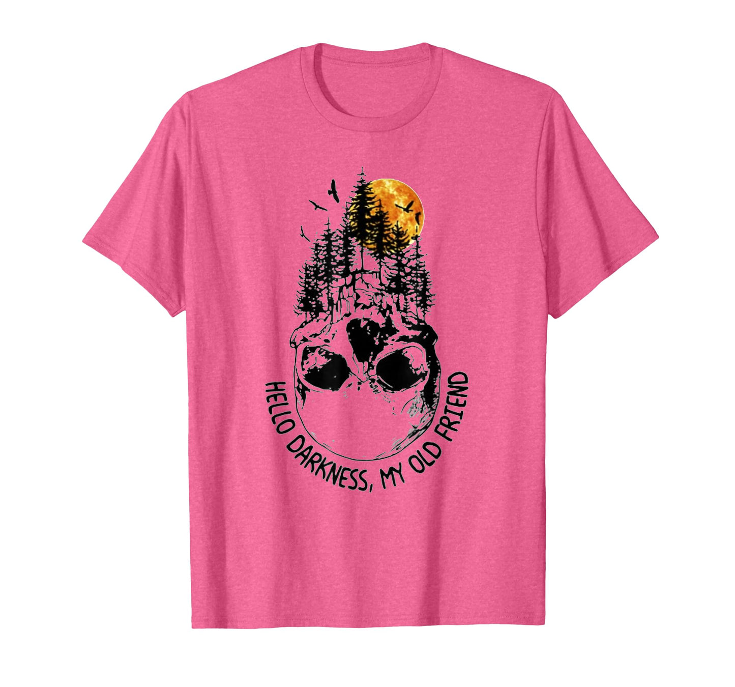 Hello Darkness My Old Friend Skull Forest Sunset Tshirt T-Shirt