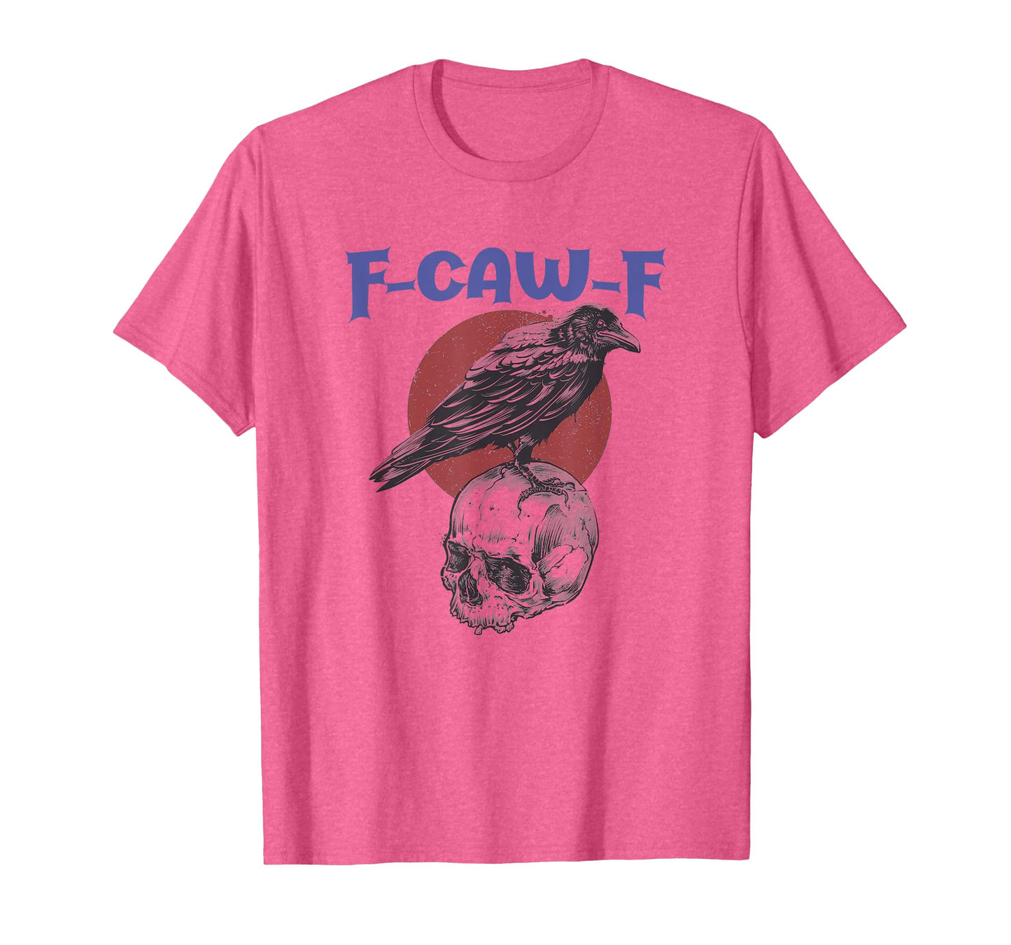 F-Caw-F Black Crow Pun Funny Bird Cawing Grunge Halloween T-Shirt