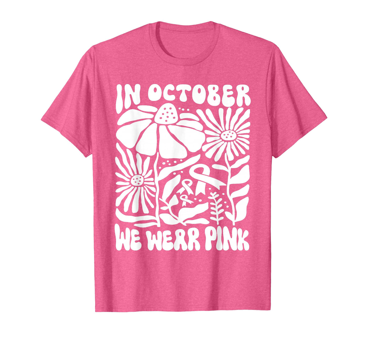 in October We Wear Pink Breast Cancer Awareness Pink Ribbon T-Shirt