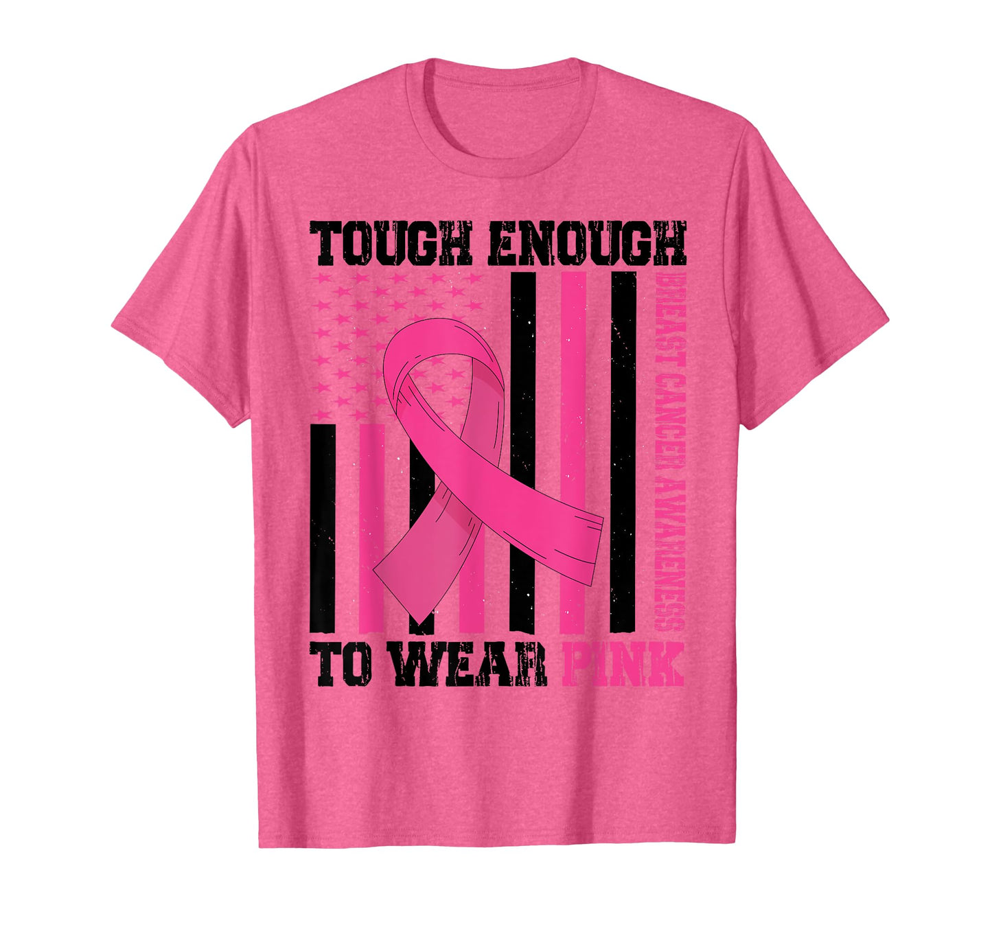 Tough Enough To Wear Pink Breast Cancer Awareness in October T-Shirt