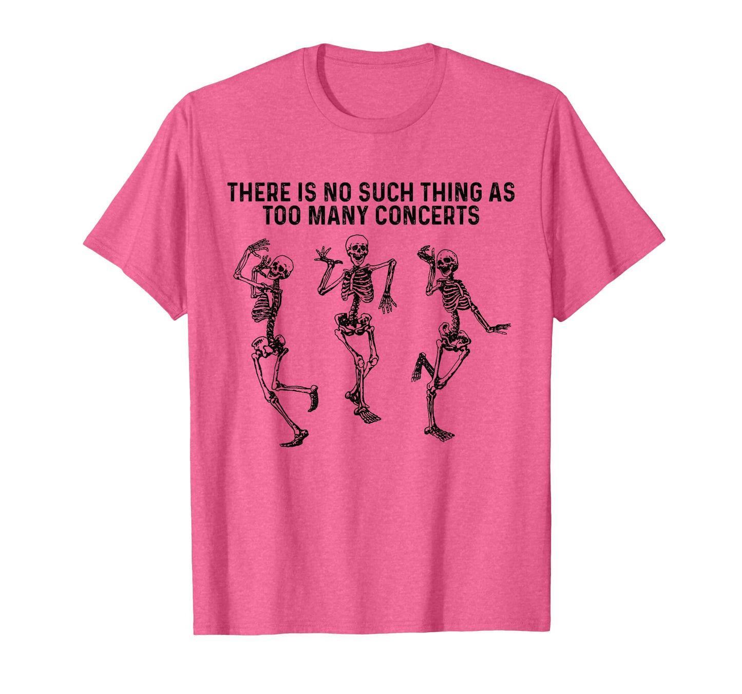 Funny There is No Such Thing As Too Many Concerts Skeleton T-Shirt