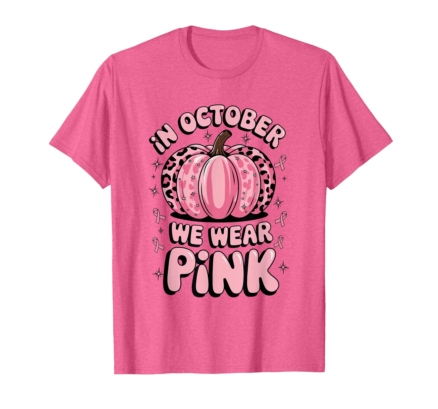 In October We Wear Pink breast cancer awareness T-Shirt