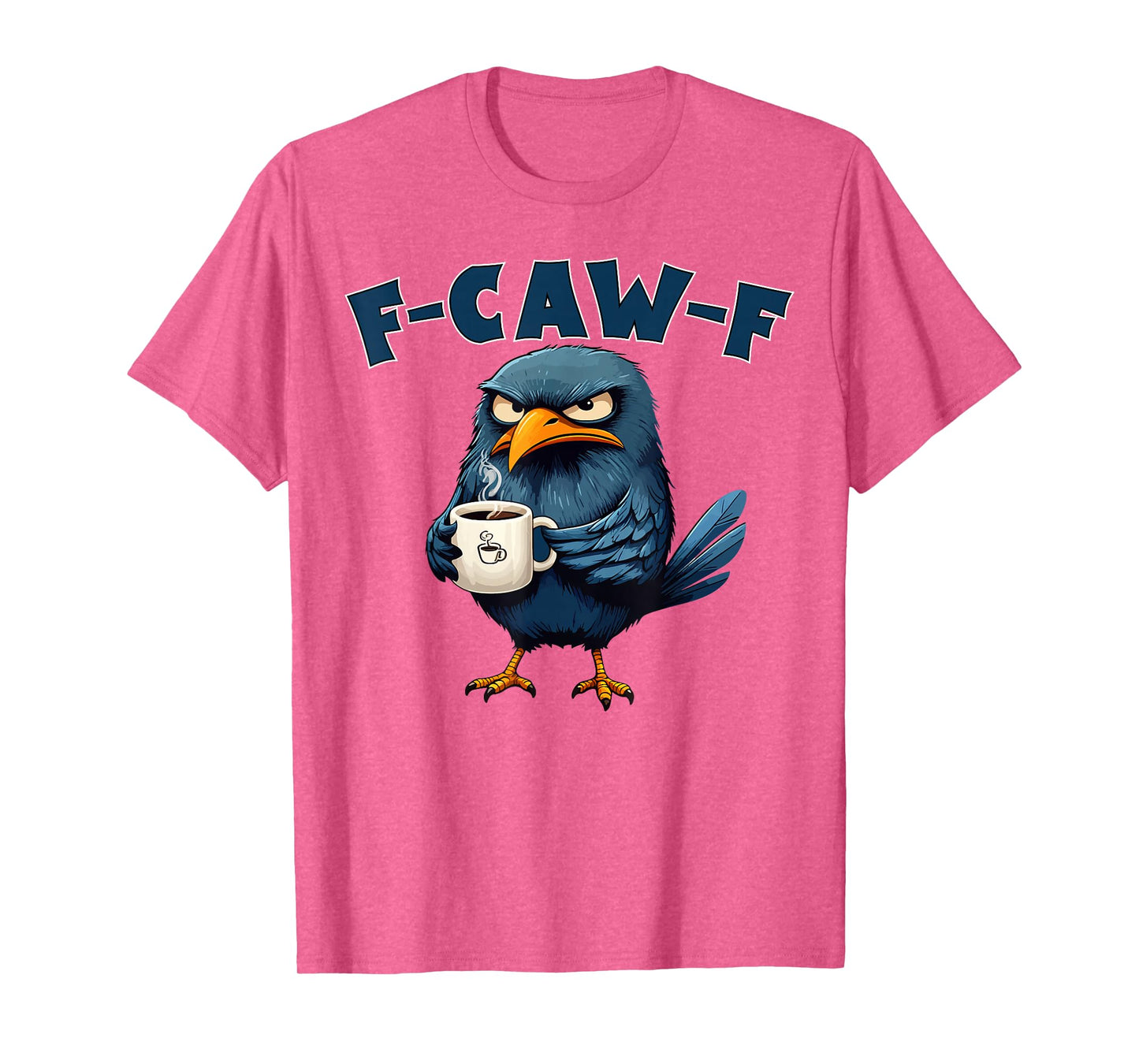 F-Caw-F Funny Crow Angry Raven Drinking Coffee Bird Lovers T-Shirt