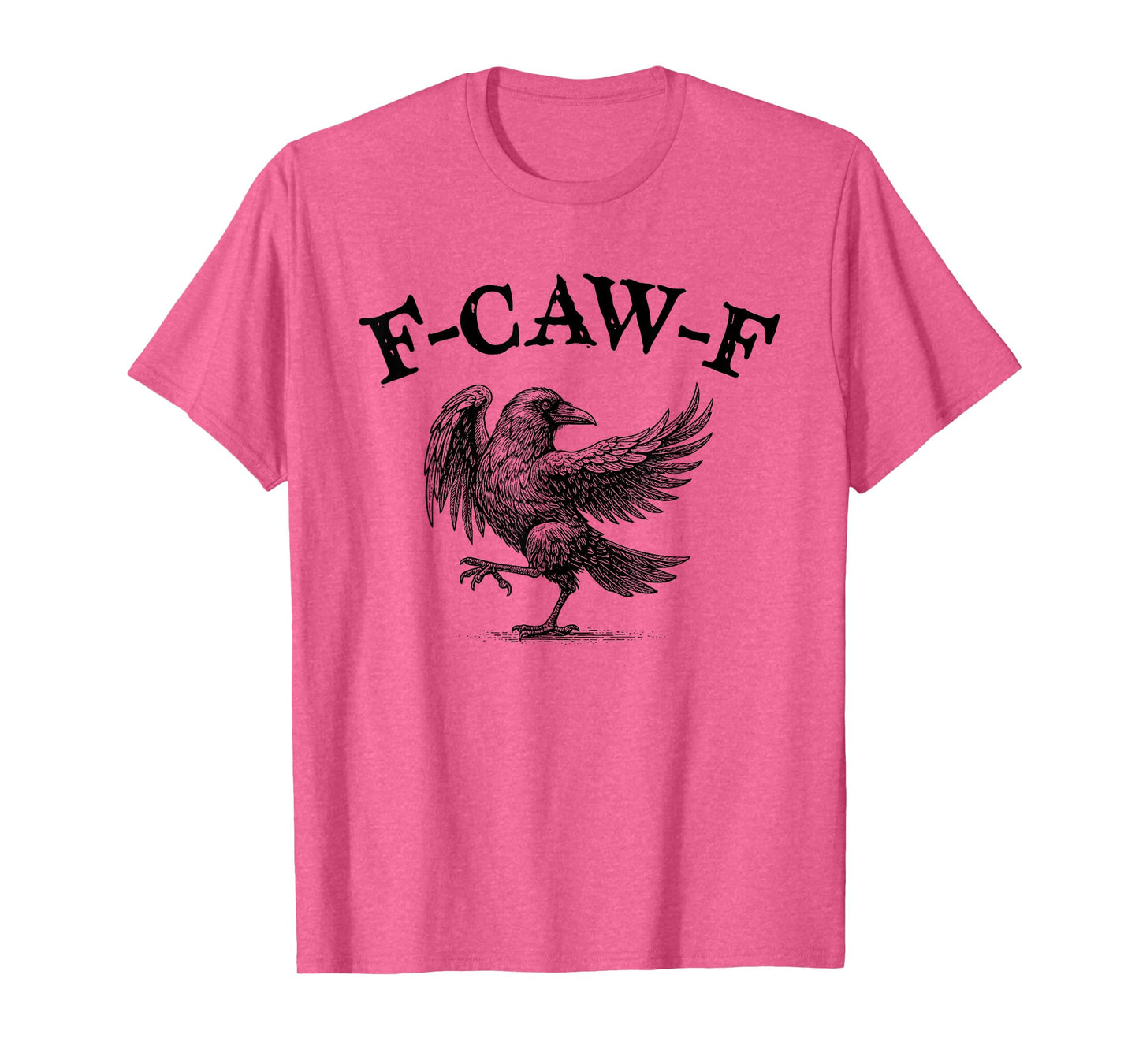 F-Caw-F Funny Black Crow Humor F-Caw-F Quote Crow Meme T-Shirt