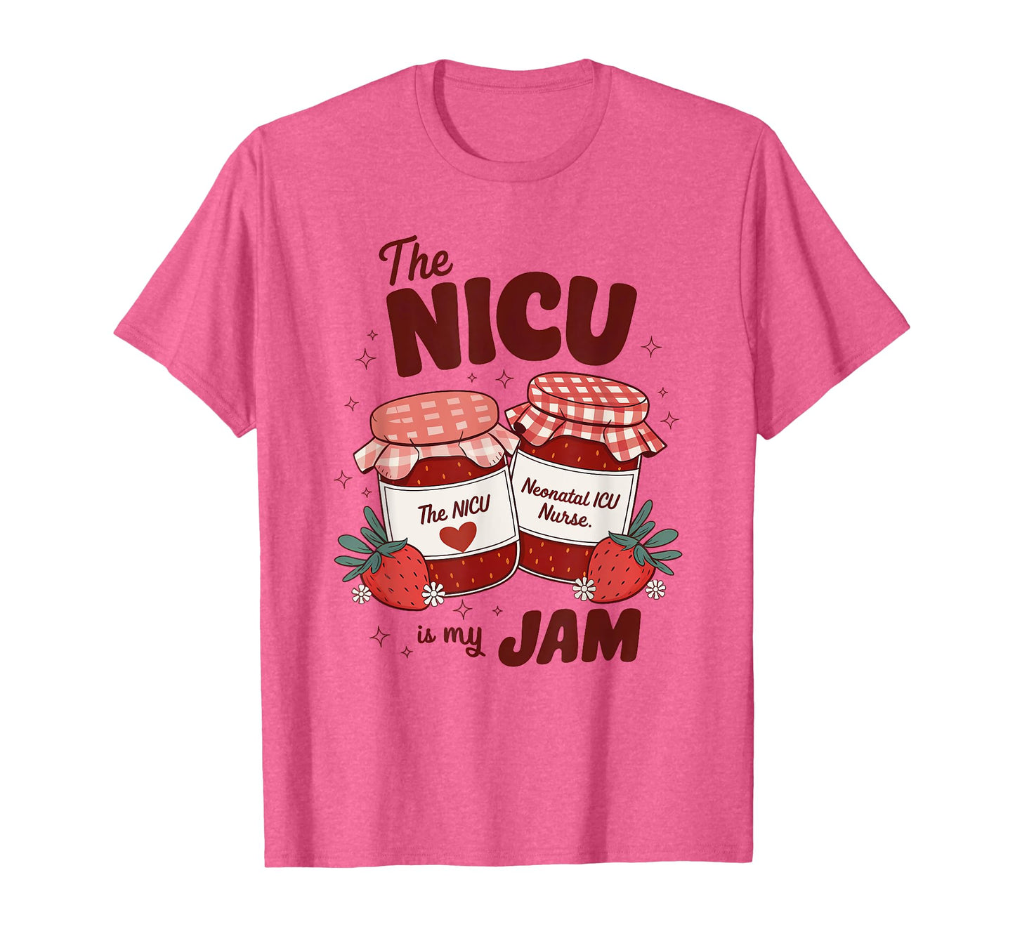 Funny Neonatal ICU Nurse Strawberry The NICU is My Jam White T-Shirt