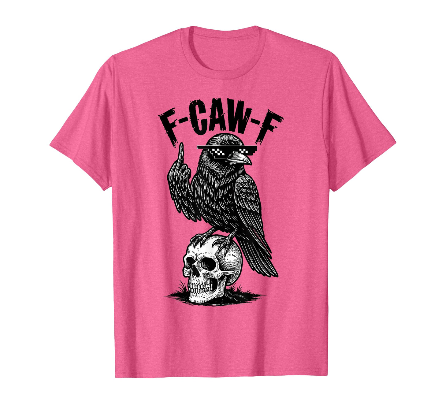 F-Caw-F Black Crow Black Bird Funny Crow F-Caw-F T-Shirt