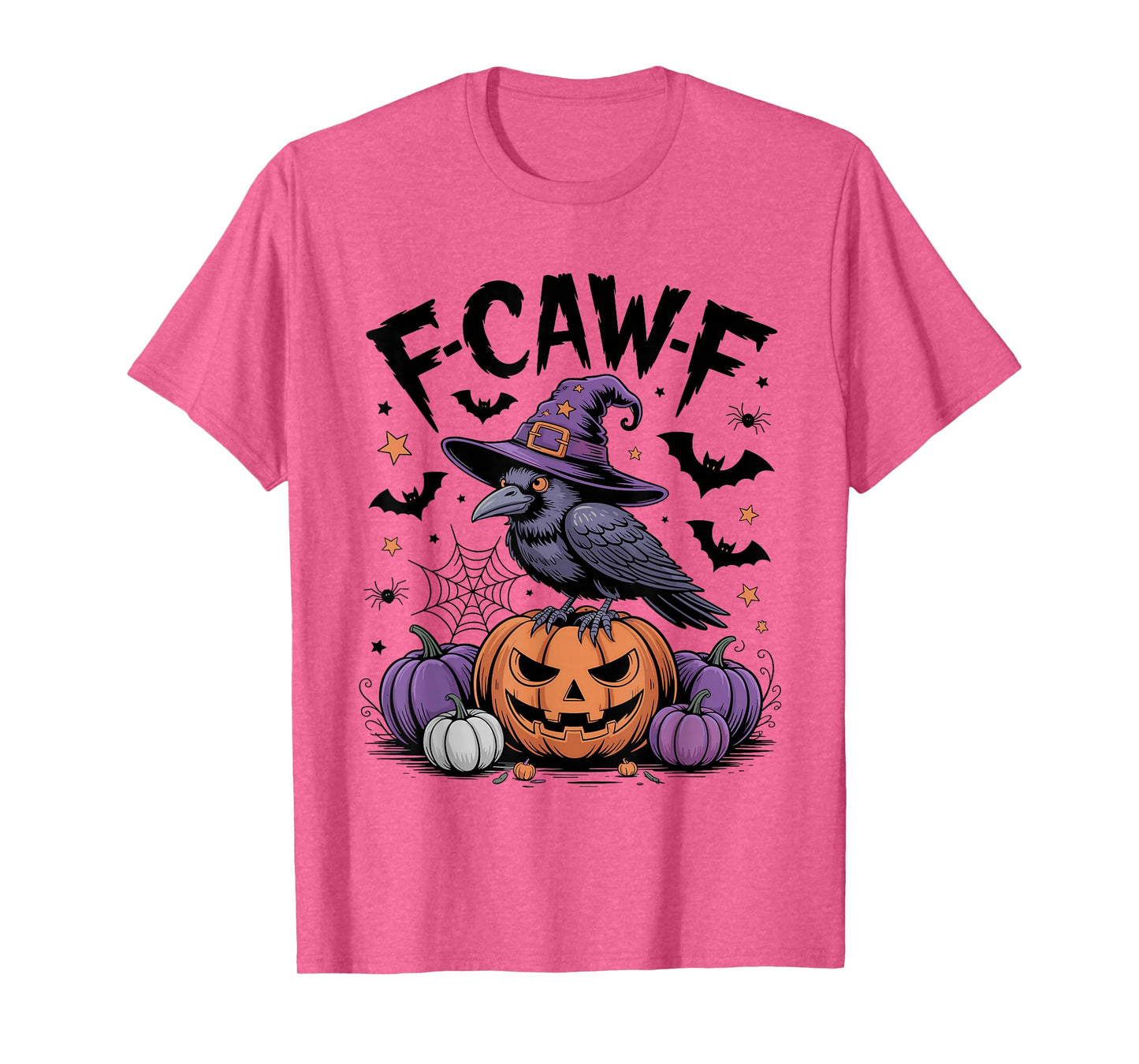 F-Caw-F Funny Bird Witchy Raven Halloween Pumpkin Women Men T-Shirt