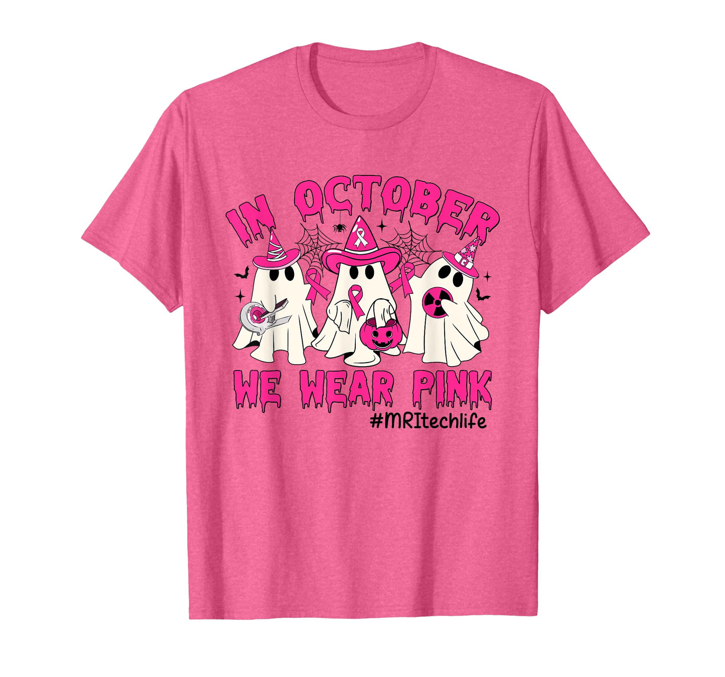 In October We Wear Pink MRI Tech Life Breast Cancer T-Shirt