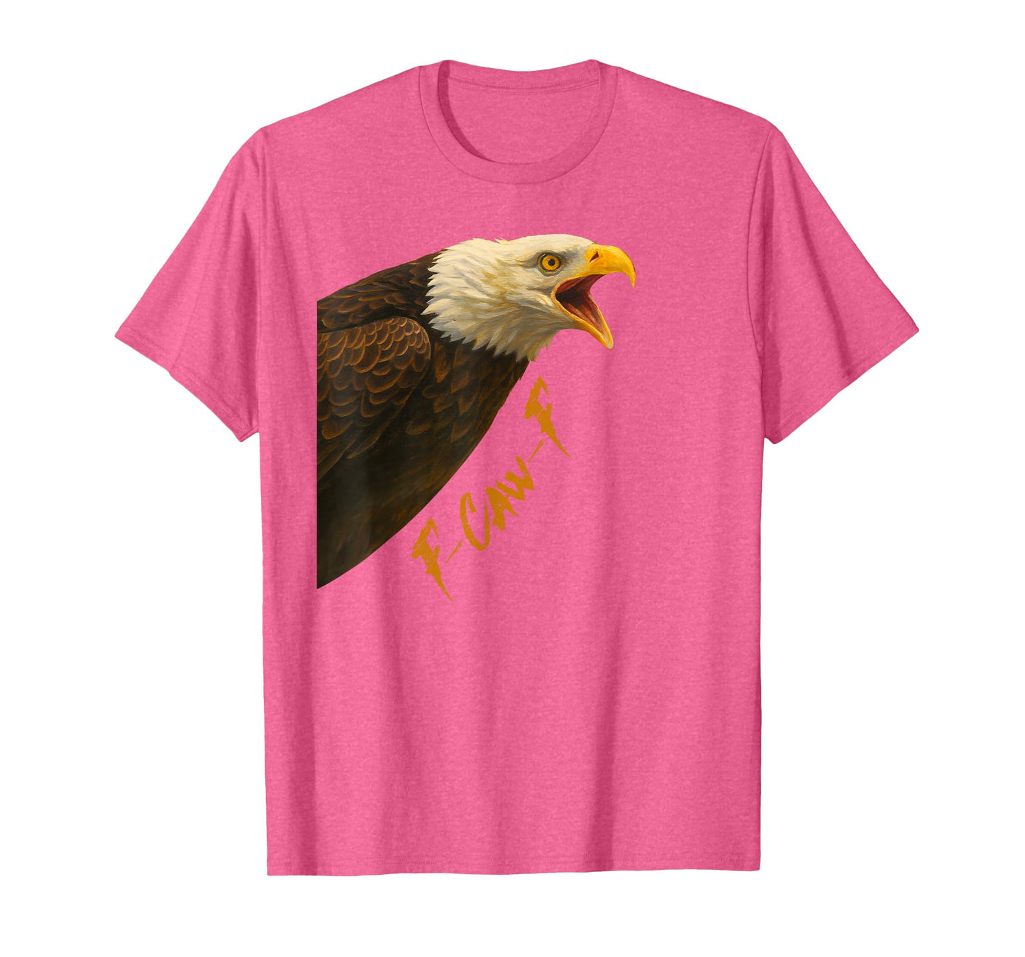 Funny F-CAW-F Angry Eagle FCAWF Birds Humor T-Shirt