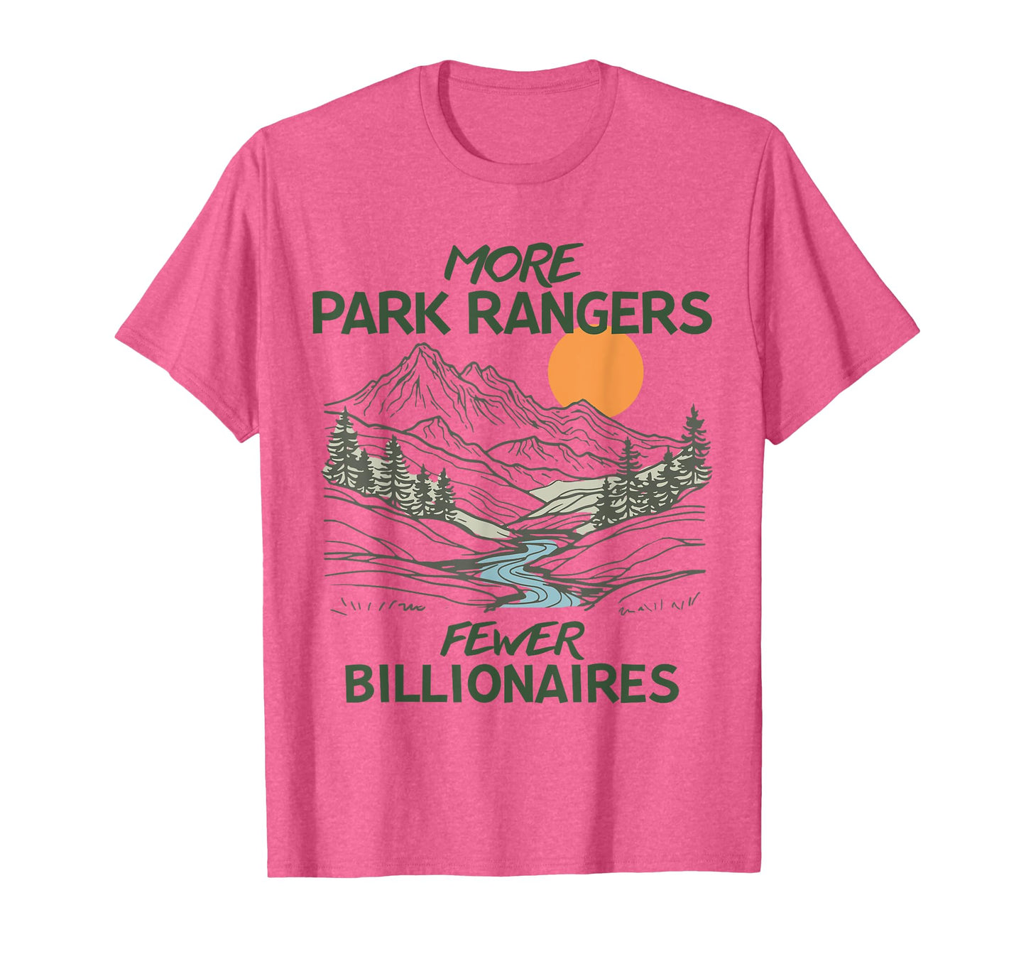 More Park Rangers Fewer Billionaires National Parks Resist T-Shirt