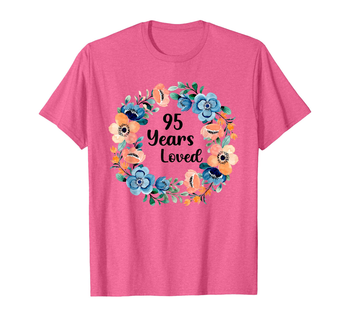 95 Years Loved Mom Grandma 95 Years Old 95th Birthday T-Shirt