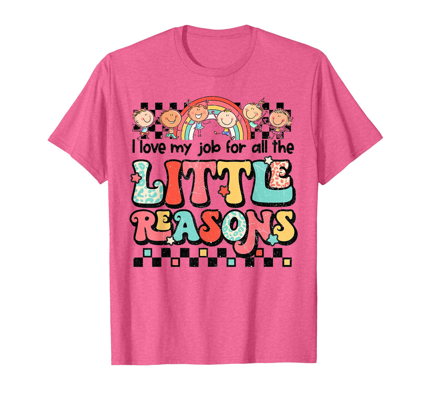 Teacher Shirt I Love My Job For All The Little Reasons Women T-Shirt
