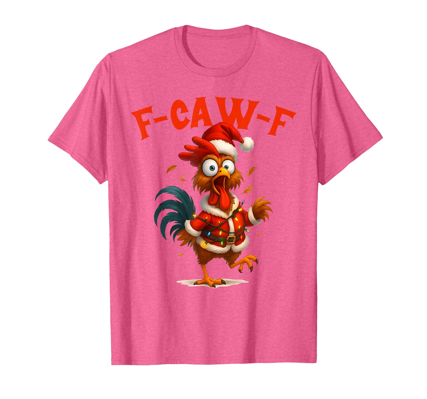F-Caw-F Chicken FCAWF Chicken Funny Xmas T-Shirt