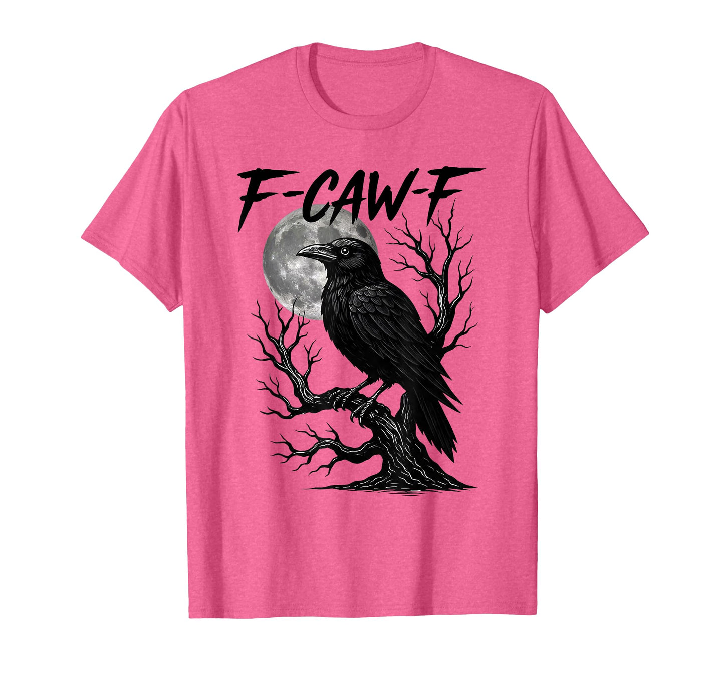 Black Crow, F-Caw-F Funny Black Bird Moon Gothic Adult Humor T-Shirt