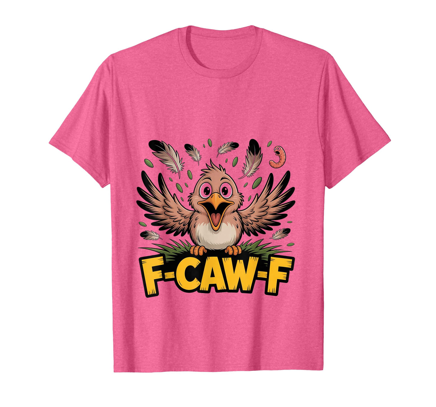 F-Caw-F Funny Messy Bird FCAWF Humor Quote Rooster Meme T-Shirt