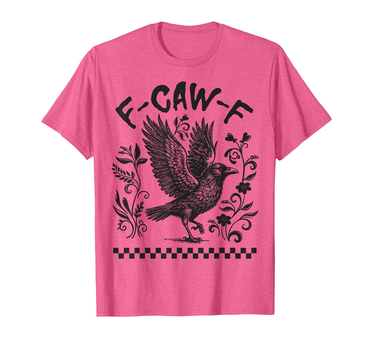 Funny F Caw F Raven Floral Gothic Graphic Halloween Crow Pun T-Shirt
