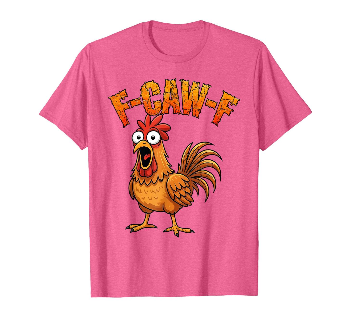F-Caw-F Funny Chicken Humor F-Caw-F Quote Rooster Meme T-Shirt