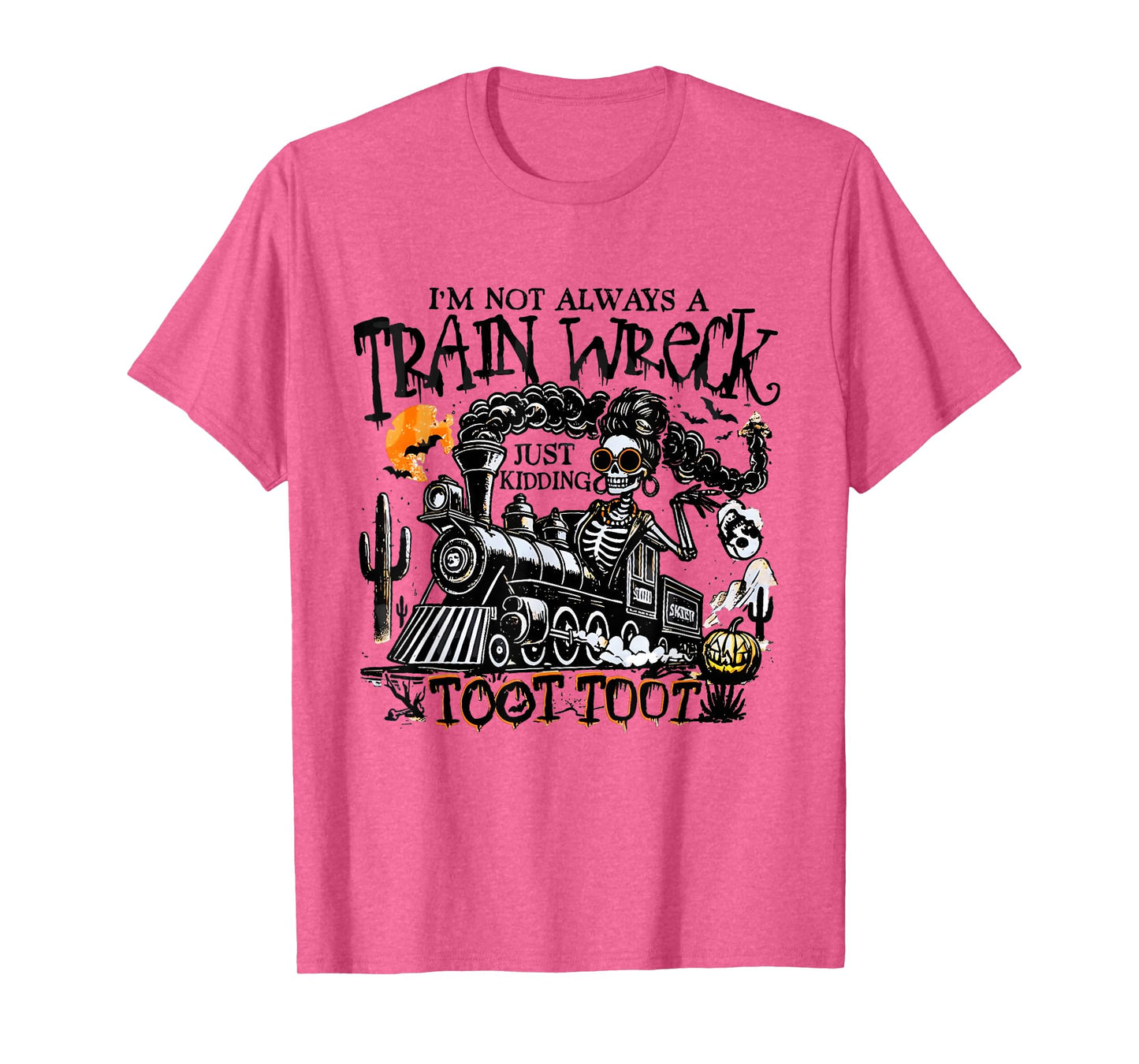 Im not Always a Train Wreck just Kidding toot toot Halloween T-Shirt