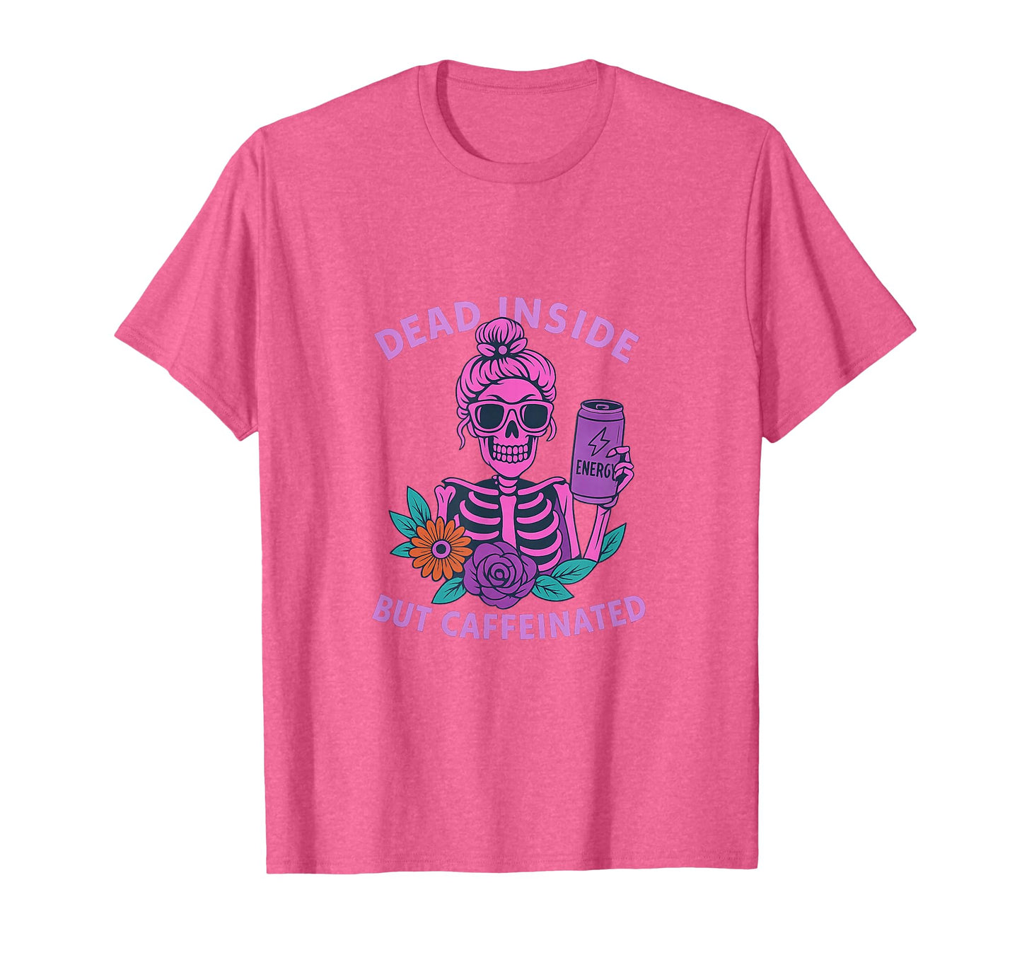 Dead Inside But Caffeinated Skeleton Coffee Energy Drink T-Shirt