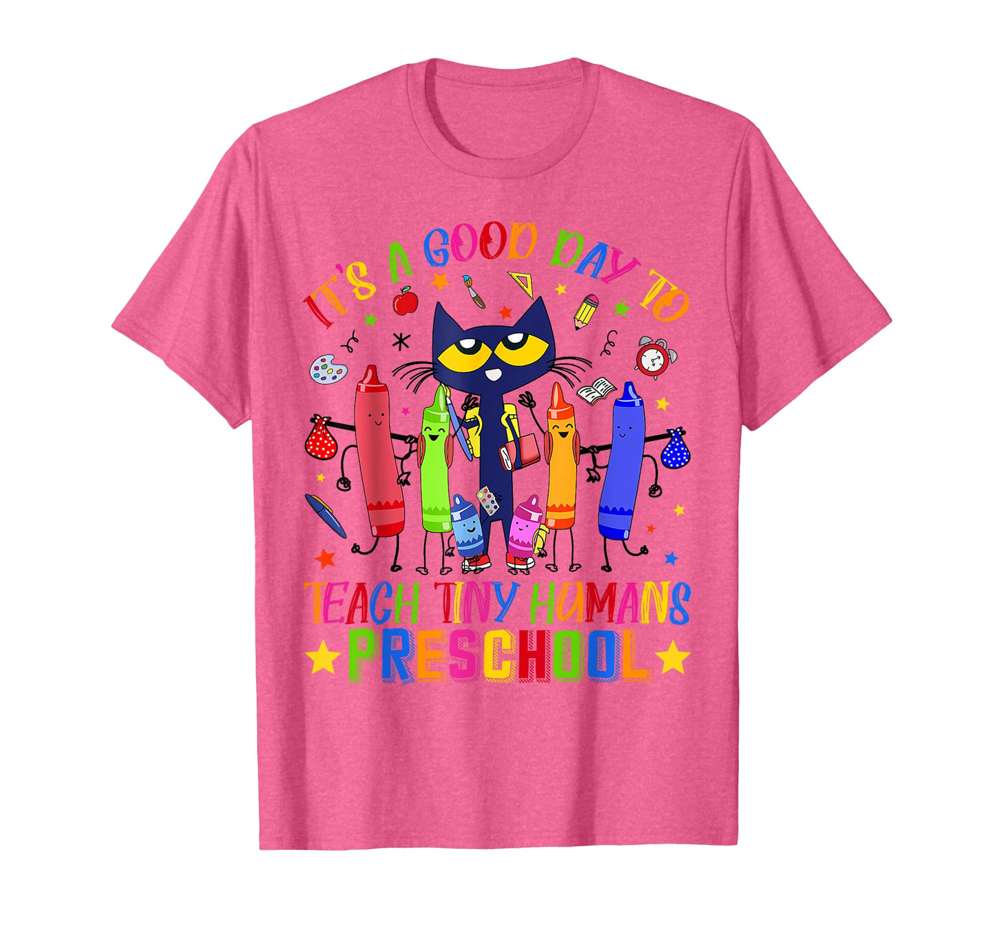 It's A Good Day To Teach Tiny Humans Preschool Cat Teacher T-Shirt