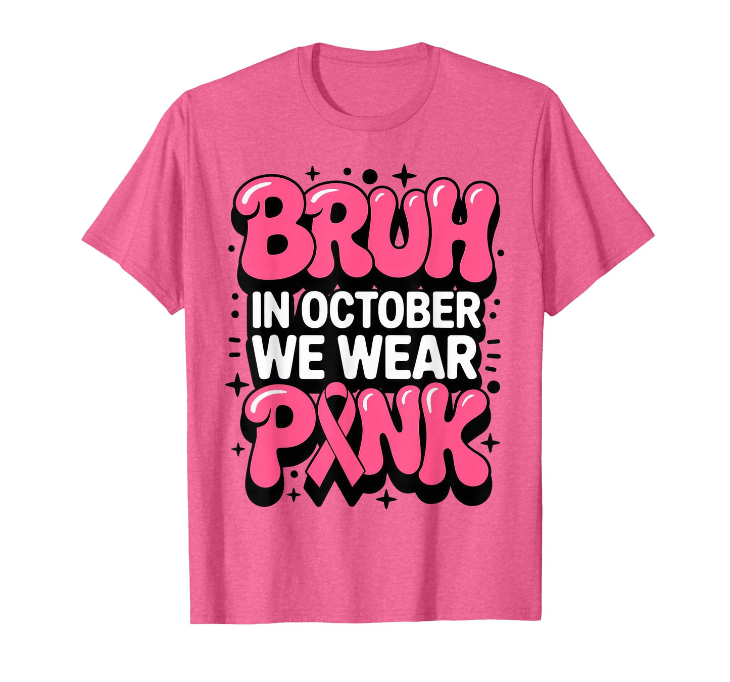 Breast Cancer Bruh in October We Wear Pink Toddler T-Shirt