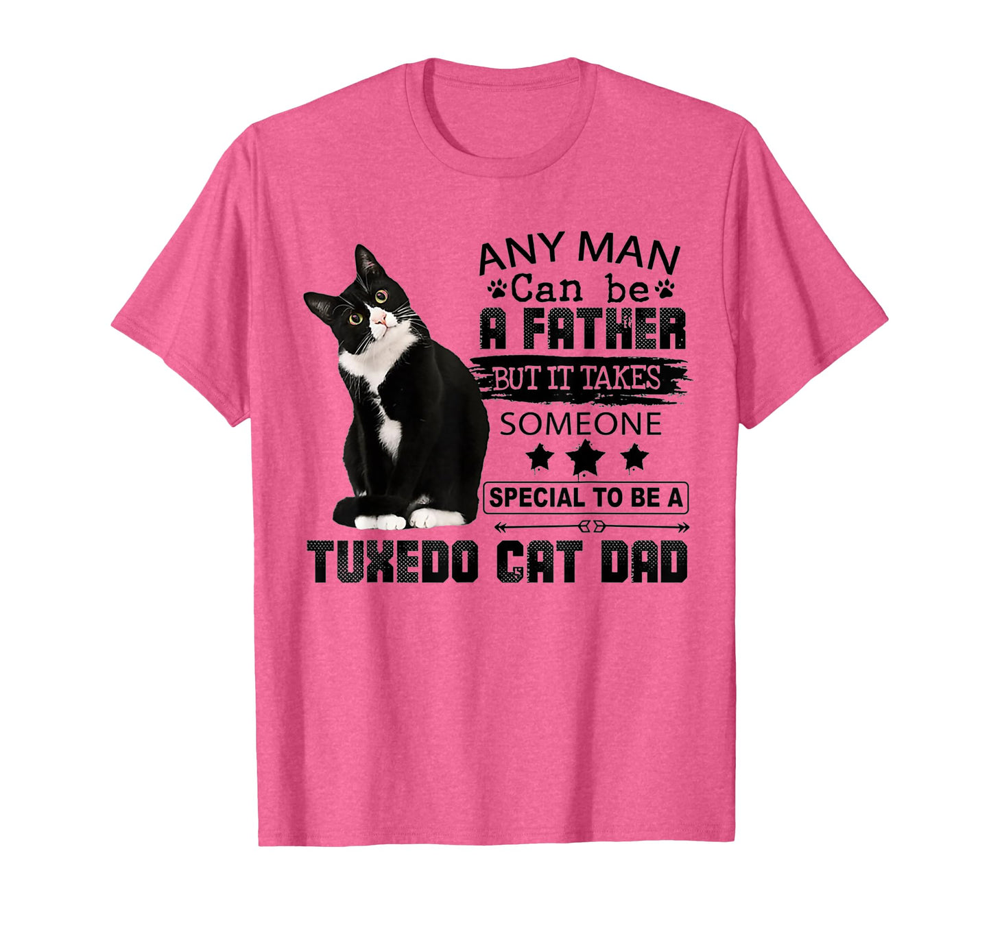It Takes Someone Special To Be A Tuxedo Cat Dad T-Shirt