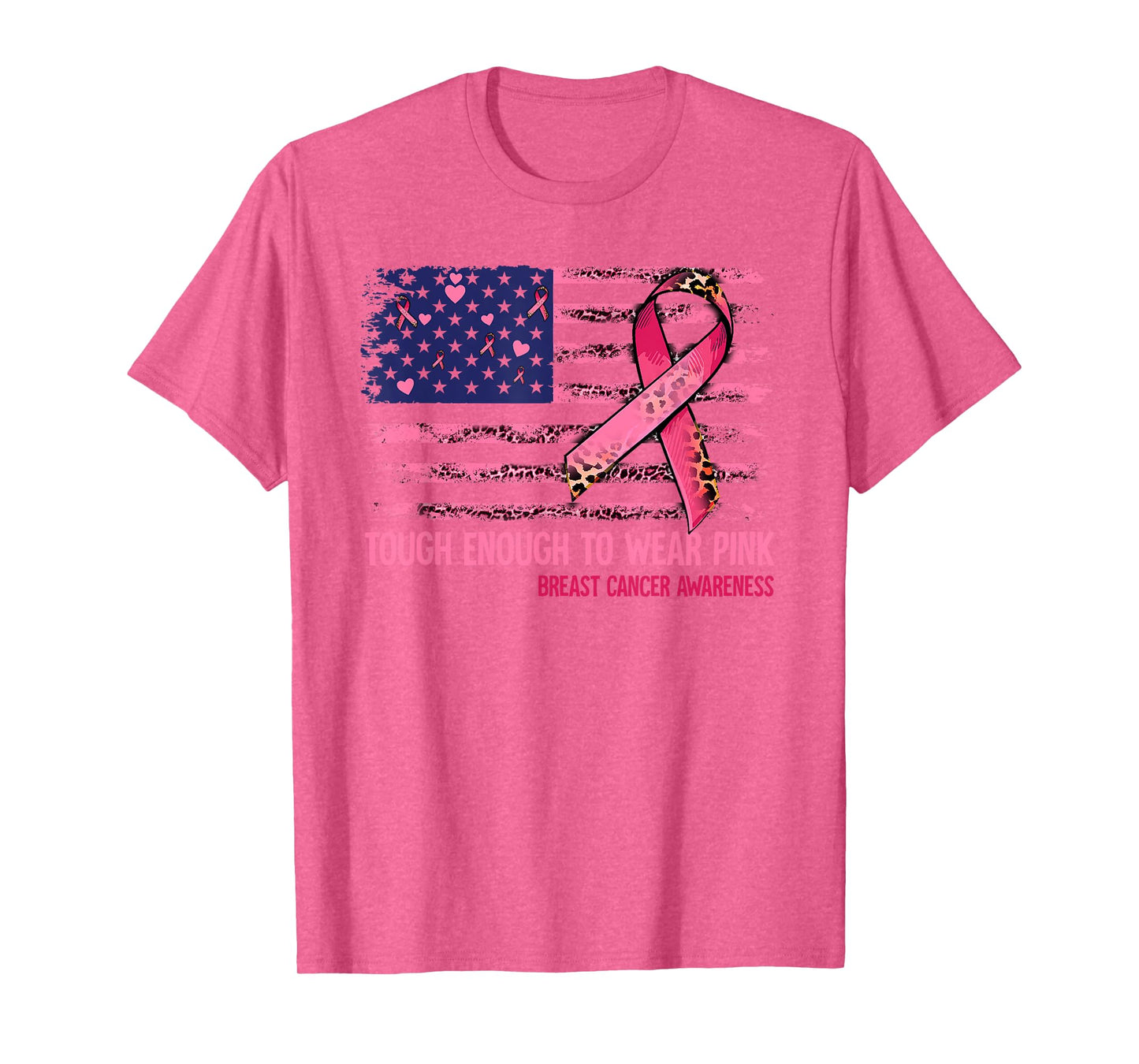 Tough Enough To Wear Pink Breast Cancer Awareness T-Shirt