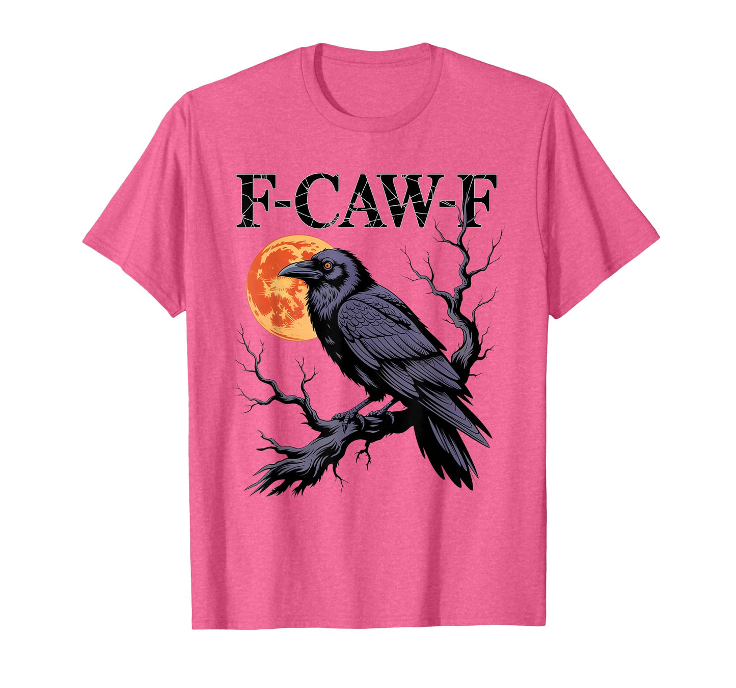 Black Crow F-Caw-F Funny Halloween Moon Gothic Adult Humor T-Shirt