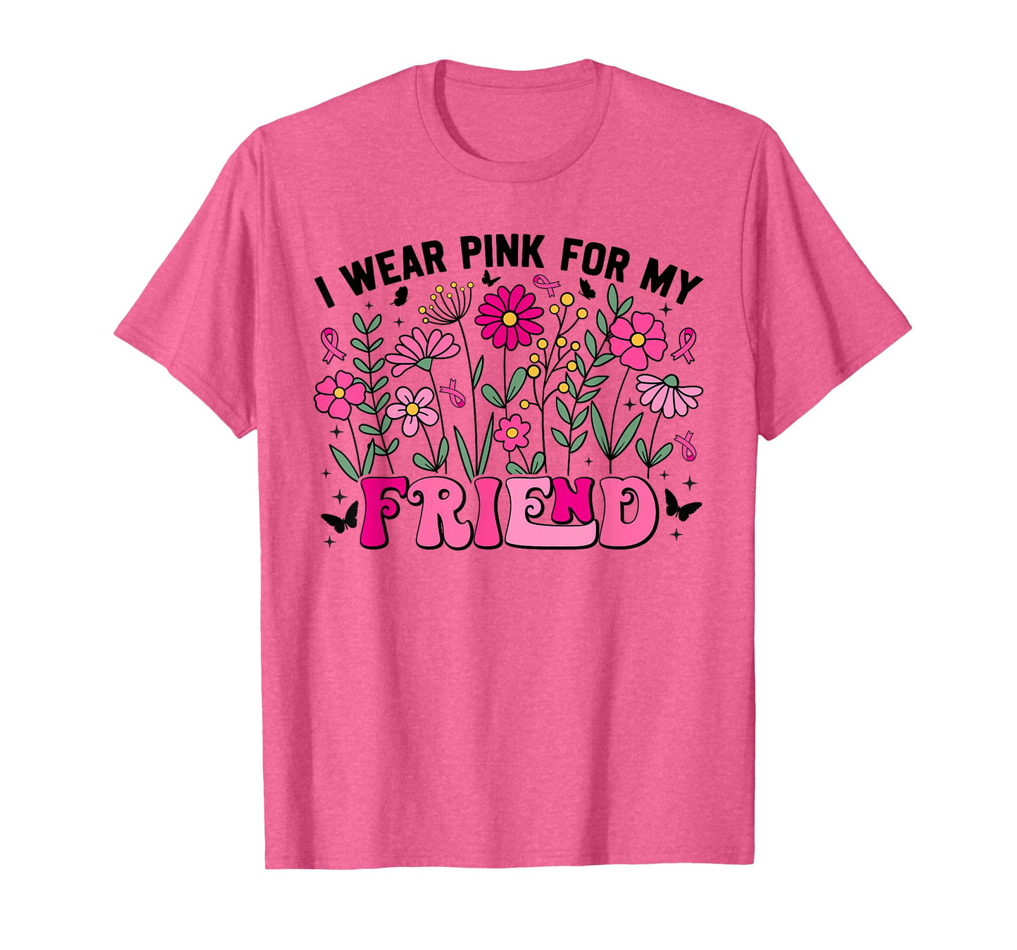 I Wear Pink For My Friend Wildflower Breast Cancer Awareness T-Shirt