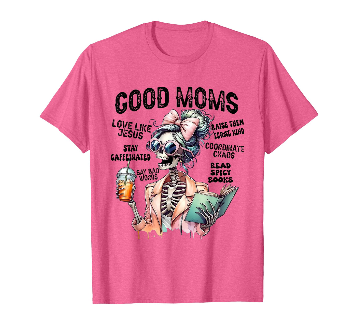 Good Mom Halloween Skeleton Drink Coffee Christian Jesus T-Shirt
