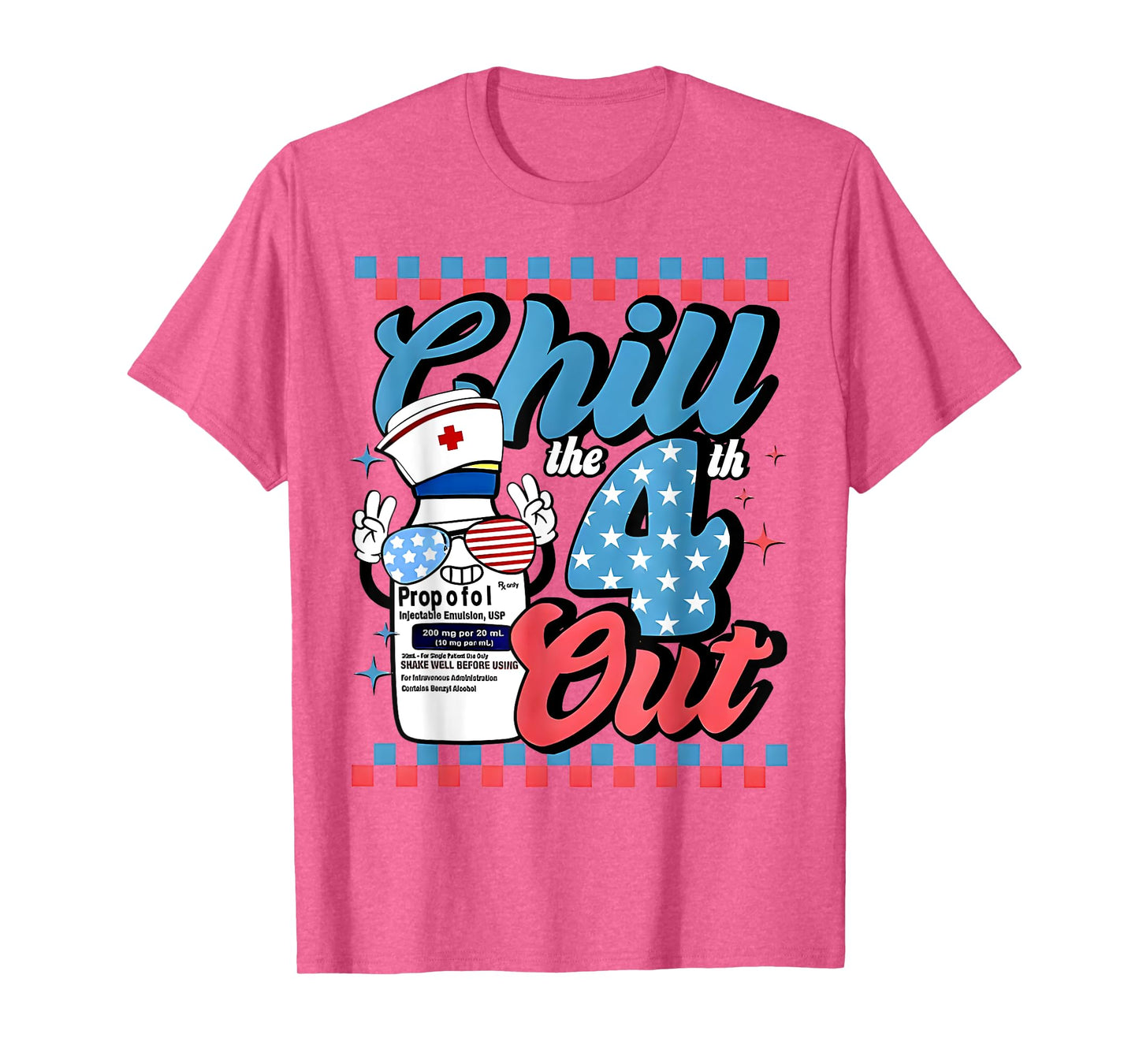 Retro Chill The Fourth Out Propofol ICU Nurse 4th of July T-Shirt